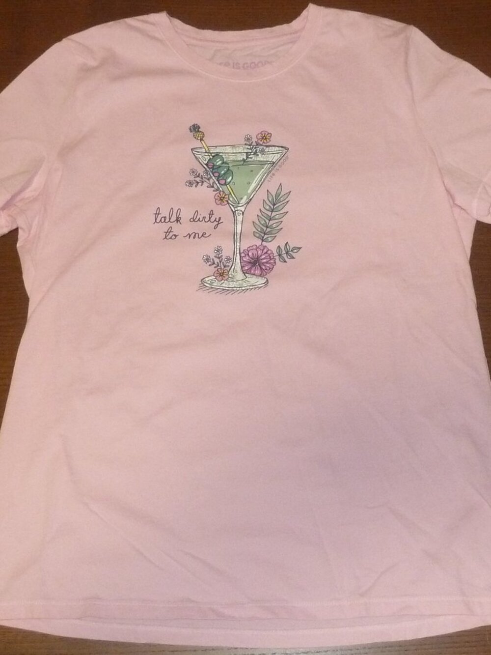 Life Is Good Martini Talk Dirty To Me Women’s Crew Neck T-Shirt Pink Size Medium